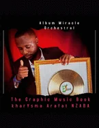 Album Miracle Orchestral: The Graphic Music Book, kharYsma Arafat NZABA