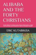 Alibaba and the Forty Christians: Paying Tribute to George Floyd, Ahmaud Arbery and All Those Who Have Been Killed Innoncently and Ina Cowardly Manner