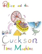 Alice and the Cuckson Time Machine: Full Size Version