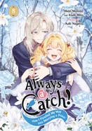 Always a Catch! 08: How I Punched My Way Into Marrying a Prince