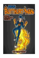 Amasing Butthurt-Man: Chapter 1. You can call me Little Dude