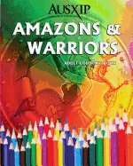 Amazons & Warriors: Adult Coloring Book