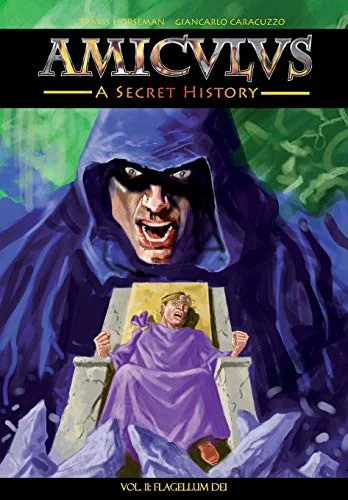 Amiculus: A Secret History: Volume II: Flagellum Dei
