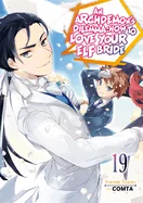 An Archdemon's Dilemma: How to Love Your Elf Bride: Volume 19 (Light Novel)