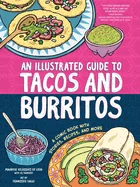 An Illustrated Guide to Tacos and Burritos: A Comic Book with Stories, Recipes, and More