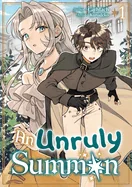 An Unruly Summon: Volume 1 — Light Novels