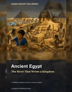 Ancient Egypt: The River That Wrote a Kingdom — Graphic Novels