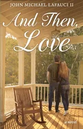 And Then, Love