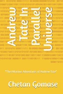 Andrew Tate In Parallel Universe: "The Hilarious Adventures of Andrew Tate"