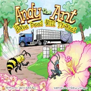 Andy the Ant: Have Bees Will Travel