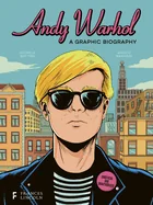 Andy Warhol: A Graphic Biography — Biography Memoir