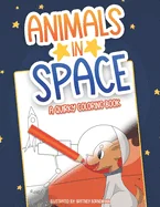 Animals in Space: A Quirky Coloring Book