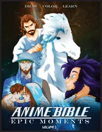 Anime Bible Epic Moments Vol 2: Coloring Book — Superhero Comics
