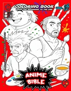 Anime Bible From The Beginning To The End Vol. 18: Coloring book — Religious Comics