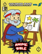 Anime Bible From The Beginning To The End Vol. 19: Coloring book — Religious Comics