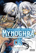 Apocalypse Bringer Mynoghra, Vol. 5 (Manga): World Conquest Begins with the Civilization of Ruin