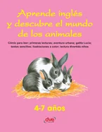Aprende ingles y descubre el mundo de los animales: Comic para leer; primeras lecturas; aventura urbana; gatita Lucia; textos sencillos; ilustraciones