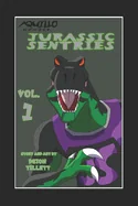 Aquillo Comics: Jurassic Sentries Volume 1