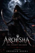 Archisha: The NIght Shadow