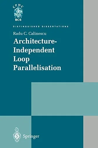 Architecture-Independent Loop Parallelisation (Softcover Reprint of the Original 1st 2000)
