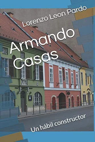 Armando Casas: Un habil constructor