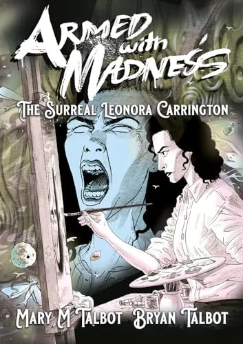 Armed with Madness: The Surreal Leonora Carrington