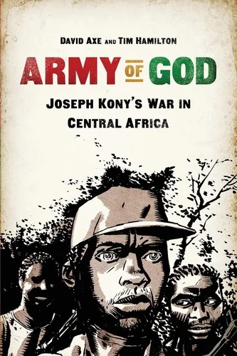 Army of God: Joseph Kony's War in Central Africa
