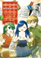 Ascendance of a Bookworm (Manga) Part 2 Volume 6: Volume 6