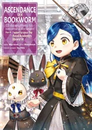 Ascendance of a Bookworm (Manga) Part 4 Volume 4: Volume 4 — Isekai