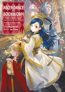 Ascendance of a Bookworm: Part 5 Volume 11 (Light Novel) — Light Novels