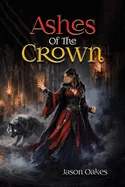 Ashes Of The Crown — Epic Fantasy
