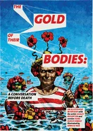 Ashley Bickerton: The Gold of Their Bodies: A Conversation Before Death — Contemporary Women