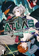 Atlas: Her, the Combatant, and Him, the Hero Volume 1 — Light Novels