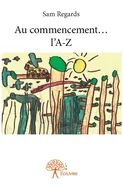 Au commencement... l'A-Z