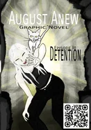 August Anew Graphic Novel: Episode III Detention