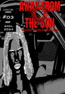 Away From The Sun #3: Where will we begin?