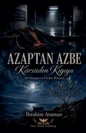 Azaptan Azbe: Kursuden Kiyiya