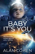 Baby It's You: Help Wanted: World Savior. Apply Within. — Light Novels