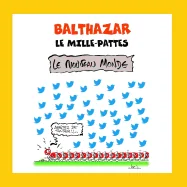Balthazar le mille-pattes: Le nouveau monde