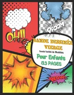 Bande dessinee vierge Grande Variete de Modeles: Cree ta propre bande dessinee, 60 planches de BD vierges pour pour adultes, ados ou enfants, Grand fo