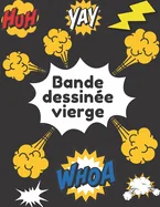Bande dessinee vierge: pour dessiner vos propres bandes dessinees 130 pages