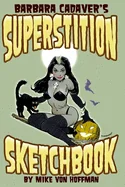 Barbara Cadaver's Superstition Sketchbook