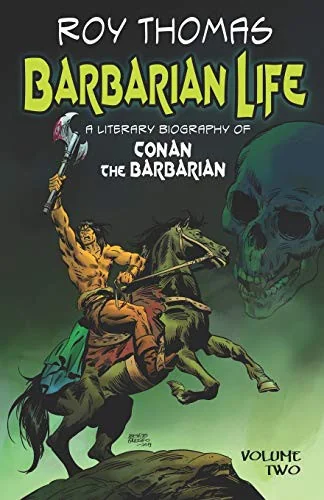Barbarian Life: A Literary Biography of Conan the Barbarian (Volume Two) — Nonfiction Comics