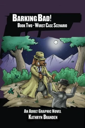 Barking Bad!: Book II - WURST CASE SCENARIO