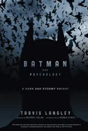 Batman and Psychology: A Dark and Stormy Knight