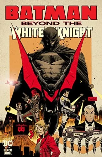 Batman: Beyond the White Knight — Superhero Comics