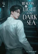 Beacon of Light in the Dark Sea (Novel) Vol. 2 — Light Novels