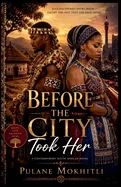 Before the City Took Her