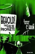 Behold! The False Prophets: Book Five