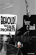 Behold! The False Prophets: Book Seven — Literary Graphic Novels